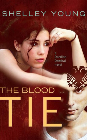 The Blood Tie: A Dardian Dreshaj Novel