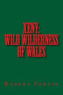 Xeny: Wild Wilderness of Wales