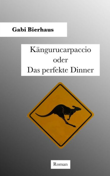 Kängurucarpaccio oder Das perfekte Dinner