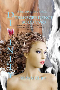 Title: Divinity: Transcendence: Book Two: The Divinity Saga, Author: Susan Reid