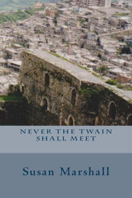 Title: Never the twain shall meet, Author: Susan Marshall