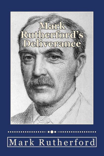 Mark Rutherford's Deliverance by Mark Rutherford, Paperback | Barnes ...