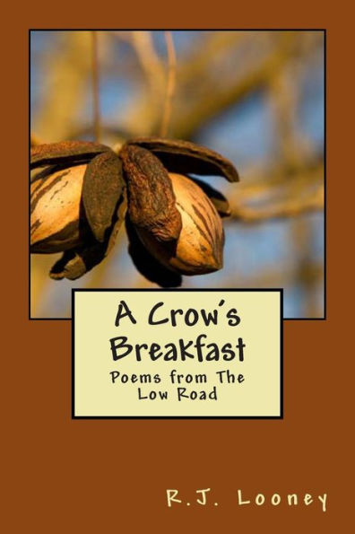 A Crow's Breakfast: Poems from The Low Road