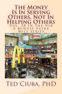 The Money Is In Serving Others, Not In Helping Others: Vol. 28 In The Sub 4 Minute Extra Mile Series