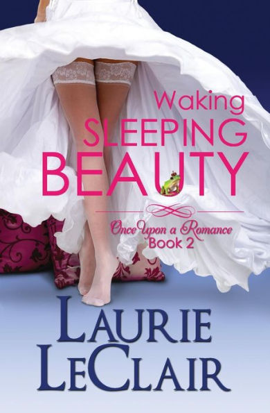 Waking Sleeping Beauty, Book 2: Once Upon A Romance, Book 2
