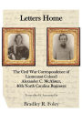 Letters Home: : The Civil War Correspondence of Lieutenant Colonel Alexander C. McAlister
