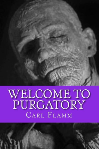 Welcome To Purgatory: From the author of "Welcome To Fairyland"