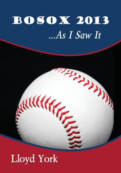 Bosox 2013...As I Saw It