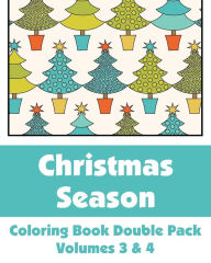 Title: Christmas Season Coloring Book Double Pack, Volumes 3 & 4, Author: H R Wallace Publishing