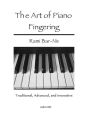 The Art of Piano Fingering: Traditional, Advanced, and Innovative: Letter-Size Trim