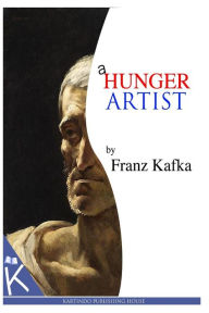 Title: A Hunger Artist, Author: Franz Kafka