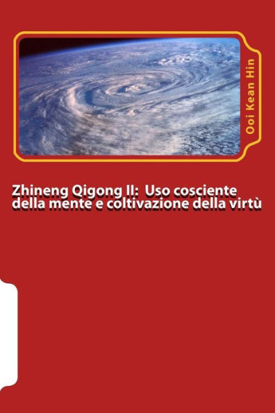 Zhineng Qigong II: Uso cosciente della mente (yishi) e coltivazione della virtu' (daode)