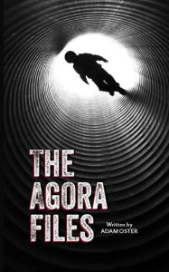 Title: The Agora Files, Author: Adam Oster