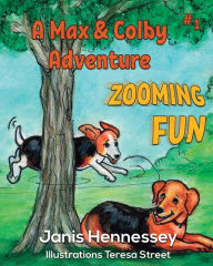 Title: Zooming Fun: A Max & Colby Adventure, Author: Teresa Street