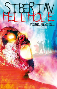 Title: Siberian Hellhole, Author: Michael Mulvihill