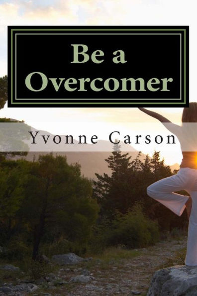 Be a Overcomer: The journey to your Blessing