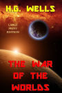 The War of the Worlds - Large Print Edition