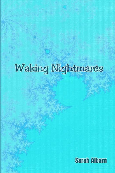 Waking Nightmares