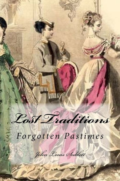 Lost Traditions: Obsolete Occupations and Forgotten Pastimes
