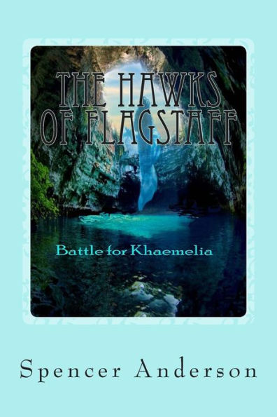 The Hawks of Flagstaff: Battle for Khaemelia
