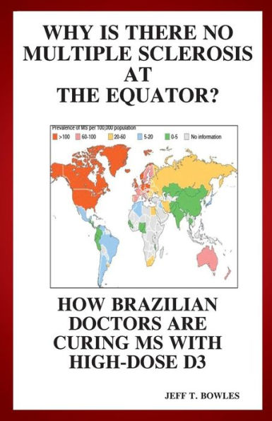 Why Is There No Multiple Sclerosis At The Equator? How Brazilian Doctors Are Curing Ms With High-Dose D3