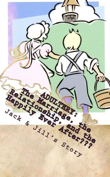 Adultery: the Marriage, Relationship, and Happily Ever After