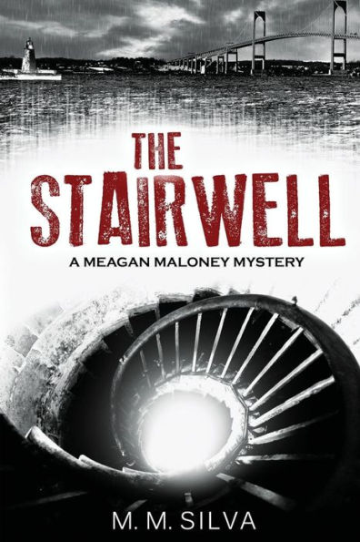 The Stairwell: A Meagan Maloney Mystery