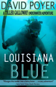Title: Louisiana Blue (Tiller Galloway Series #3), Author: David Poyer