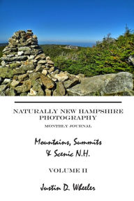 Title: Naturally New Hampshire Photography, Author: Justin D Wheeler