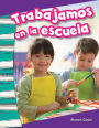 Trabajamos en la escuela (We Work at School) (Spanish Version)