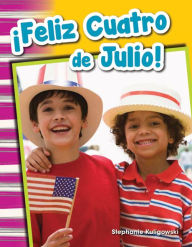 Title: ¡Feliz Cuatro de Julio!, Author: Stephanie Kuligowski