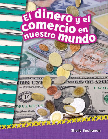 el dinero y comercio en nuestro mundo