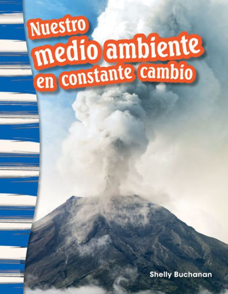 Nuestro medio ambiente en constante cambio