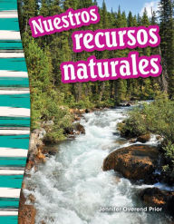 Title: Nuestros recursos naturales, Author: Jennifer Overend Prior