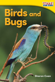 Title: Birds and Bugs (TIME For KIDS Nonfiction Readers), Author: Sharon Coan