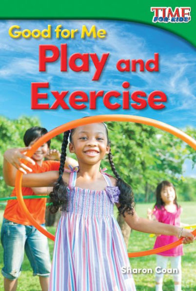 Good for Me: Play and Exercise