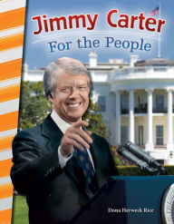 Title: Jimmy Carter: For the People, Author: Dona Herweck Rice