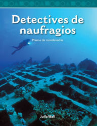Title: Detectives de naufragios: Planos de coordenadas, Author: Julia Wall