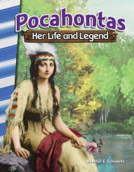 Title: Pocahontas: Her Life and Legend, Author: Heather Schwartz