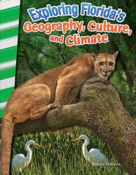 Title: Exploring Florida's Geography, Culture, and Climate, Author: Joanne Mattern