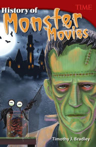 Title: History of Monster Movies (TIME FOR KIDS Nonfiction Readers), Author: Timothy J. Bradley