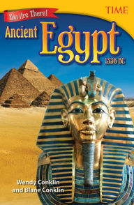 Title: You Are There! Ancient Egypt 1336 BC (TIME FOR KIDS Nonfiction Readers), Author: Wendy Conklin