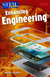 Title: STEM Careers: Enhancing Engineering, Author: Wendy Conklin