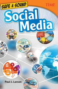 Title: Safe & Sound: Social Media, Author: Paul J. Larson