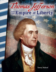 Title: Thomas Jefferson and the Empire of Liberty, Author: Torrey Maloof