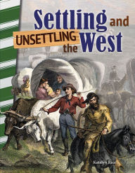 Title: Settling and Unsettling the West, Author: J.B. Caverty