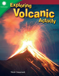 Title: Exploring Volcanic Activity, Author: Nick Cimarusti