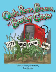 Title: Oats, Peas, Beans, and Barley Grow, Author: Tony Garbani