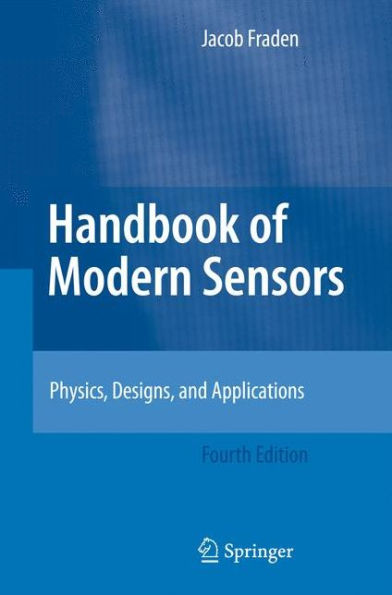 Handbook of Modern Sensors: Physics, Designs, and Applications / Edition 4