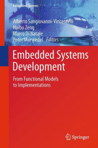 Title: Embedded Systems Development: From Functional Models to Implementations, Author: Alberto Sangiovanni-Vincentelli